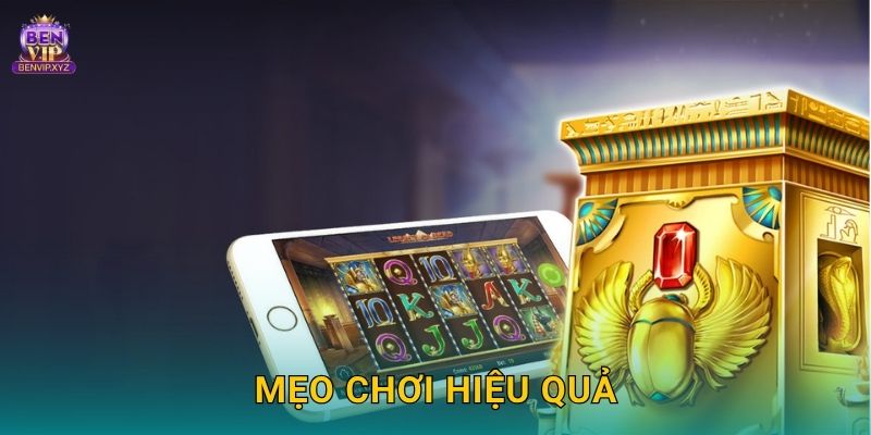 Mẹo chơi hiệu quả