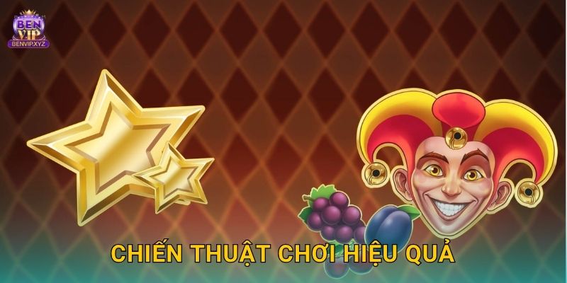 Chiến thuật chơi hiệu quả
