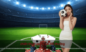 chiến thuật game bài đổi thưởng