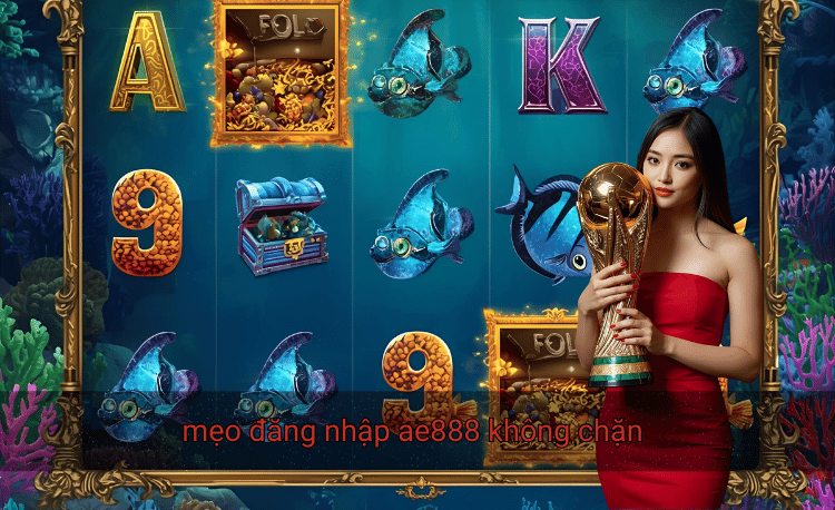 mẹo đăng nhập ae888 không chặn